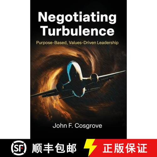 【3-4周达】精装 Negotiating Turbulence: Purpose Based, Values Driven Leadership [9781961505001]