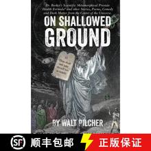预订 On Shallowed Ground: including Dr Barker's Scientific Metamorphical Prostate Health Formula(R) a... [9781909163850]