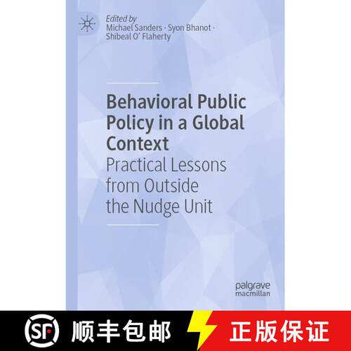 【3-4周达】Behavioral Public Policy in a Global Context: Practical Lessons from Outside the Nudge Unit [9783031315114]