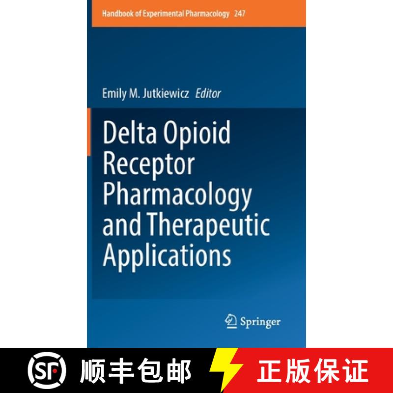 【3-4周达】Delta Opioid Receptor Pharmacology and Therapeutic Applications [9783319951317]