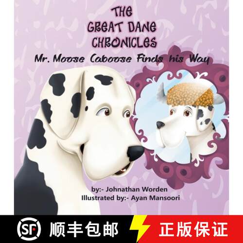 【3-4周达】The Great Dane Chronicles:  Mr. Moose Caboose Finds His Way [9780578894249]