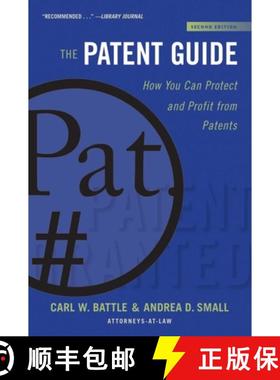 【3-4周达】The Patent Guide: How You Can Protect and Profit from Patents (Second Edition) (2nd Editio... [9781621537007]