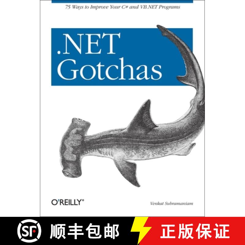 【3-4周达】.Net Gotchas: 75 Ways to Improve Your C# and VB.NET Programs [9780596009090]