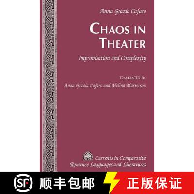 【3-4周达】精装 Chaos in Theater : Improvisation and Complexity - Translated by Anna Grazia Cafaro an... [9781433134685]