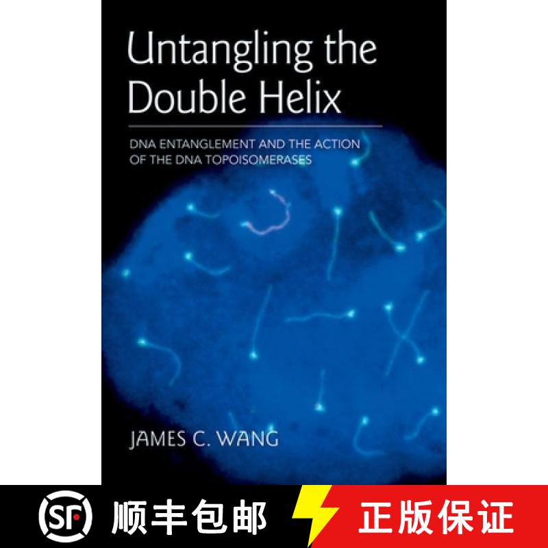 【2-3周达】Untangling the Double Helix : DNA Entanglement and the Action of the DNA Topoisomerases [9780879698638]