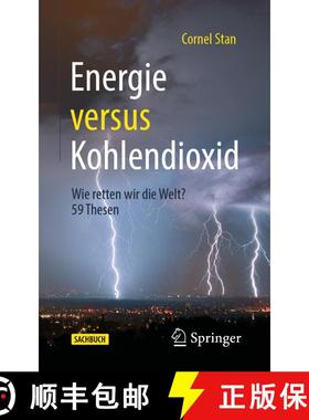 【3-4周达】Energie versus Kohlendioxid : Wie retten wir die Welt? 59 Thesen [9783662627051]