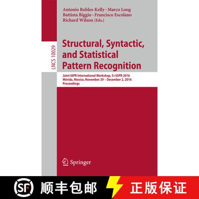 【3-4周达】Structural, Syntactic, and Statistical Pattern Recognition: Joint IAPR International Works... [9783319490540]