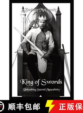 【3-4周达】King of Swords: Unleashing Sacred Masculinity [9781777767709]