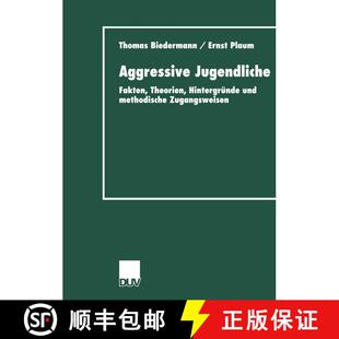 【3-4周达】Aggressive Jugendliche : Fakten, Theorien, Hintergründe und methodische Zugangsweisen [9783824443703]