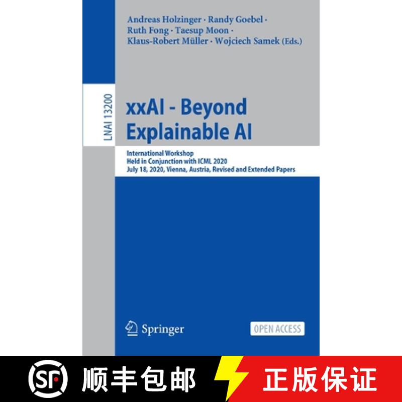 【3-4周达】xxAI - Beyond Explainable AI : International Workshop, Held in Conjunction with ICML 2020,... [9783031040825]