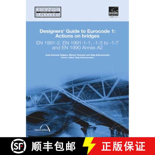 【3-4周达】精装 Designers' Guide to Eurocode 1: Actions on Bridges: En 1991-2, En 1991-1-1, -1-3 to -... [9780727731586]