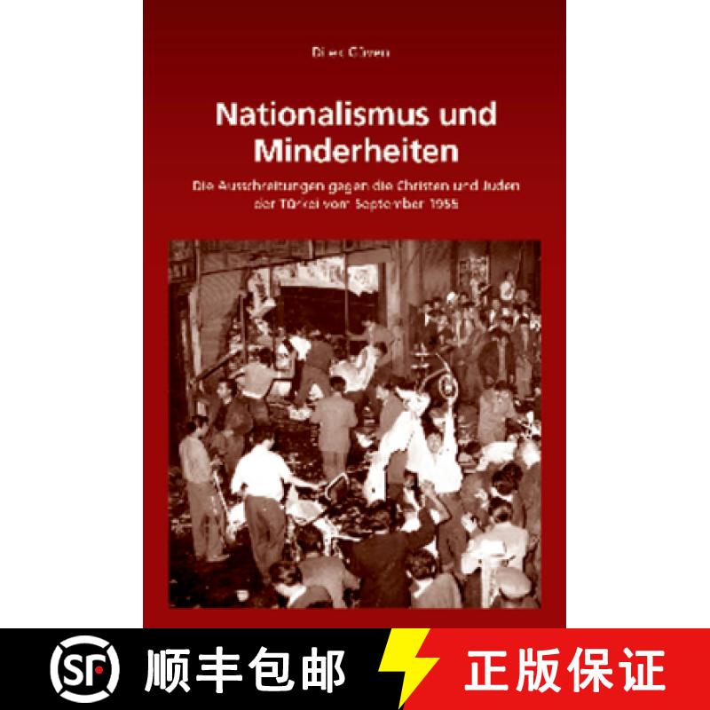 预订 Nationalismus Und Minderheiten : Die Ausschreitungen Gegen Die Christen Und Juden Der T rkei Vom... [9783486707144]