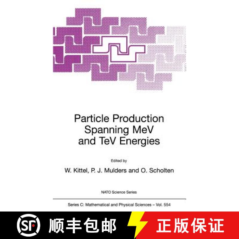 【3-4周达】Particle Production Spanning MeV and TeV Energies: - Proceedings of the NATO Advanced Stud... [9780792364313]