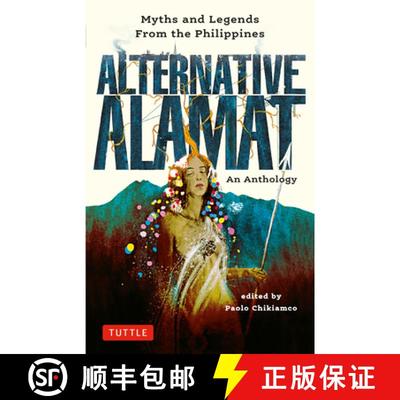 【3-4周达】Alternative Alamat: An Anthology: Myths and Legends from the Philippines [9780804855570]