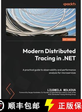 预订 Modern Distributed Tracing in .NET: A practical guide to observability and performance analysis ... [9781837636136]