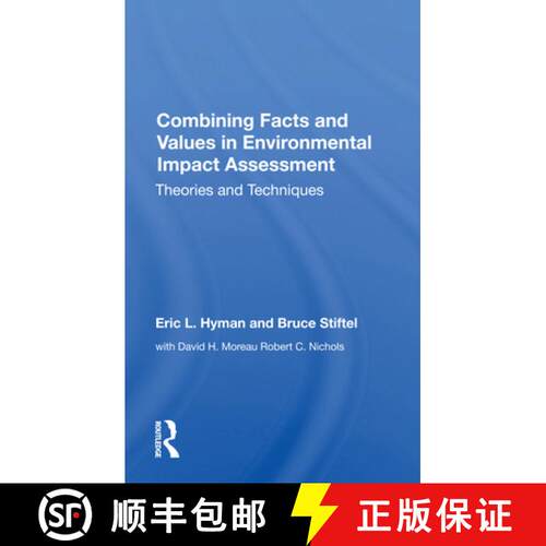 【3-4周达】Combining Facts and Values in Environmental Impact Assessment: Theories and Techniques [9780367155711]