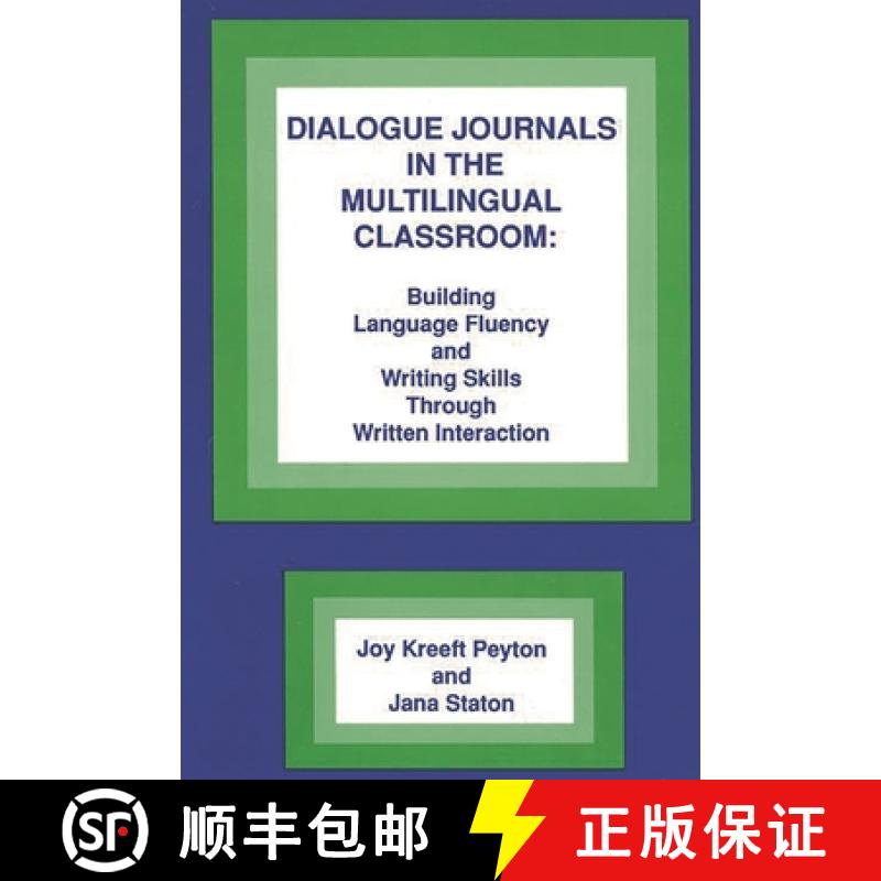预订 Dialogue Journals in the Multilingual Classroom: Building Language Fluency and Writing Skills Th... [9780893916619]