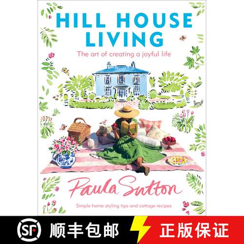 精装 Hill House Living: The Art of Creating a Joyful Life [9780593234464]