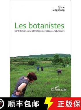 预订 Les Botanistes: Contribution à une Ethnologie des Passions Naturalistes [Botanists: Contributio... [9782343053899]