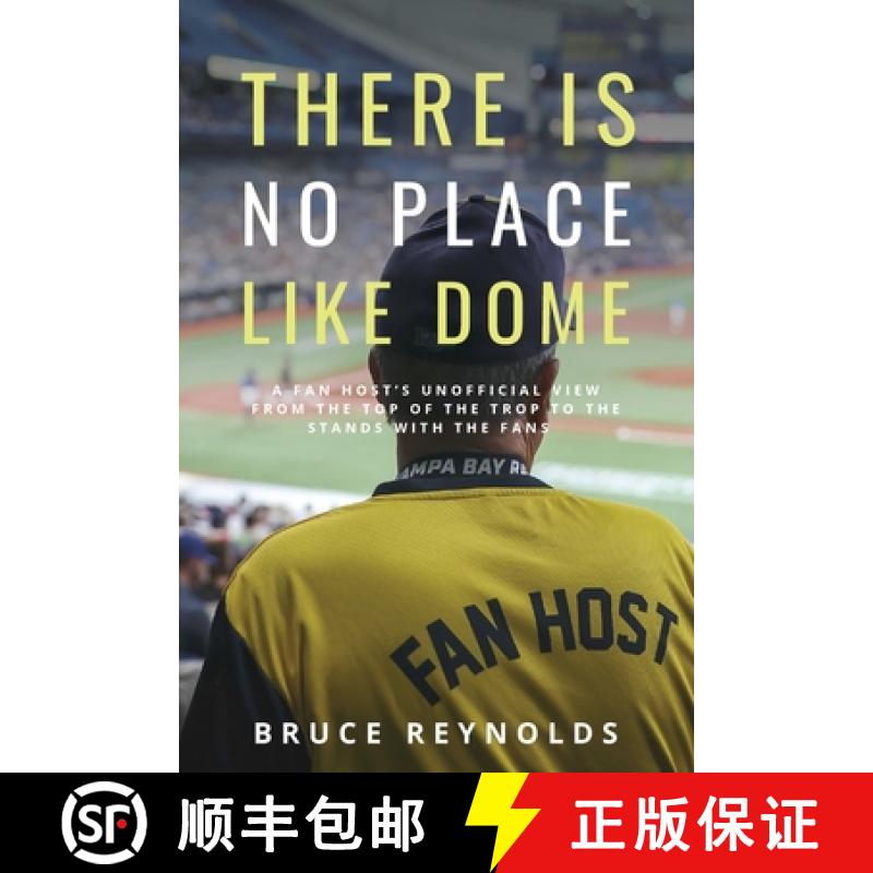 【2-3周达】There Is No Place Like Dome: A Fan Host's Unofficial View from the Top of the Trop to the ... [9781964239170]