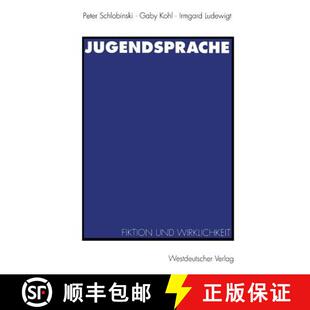 【3-4周达】Jugendsprache : Fiktion und Wirklichkeit [9783531122687]