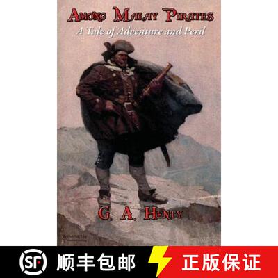 【3-4周达】Among Malay Pirates: A Tale of Adventure and Peril [9781515401636]