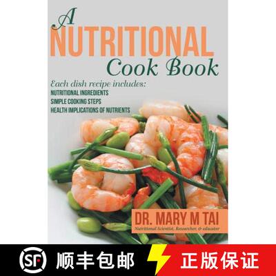 【3-4周达】A Nutritional Cook Book: Each Dish Recipe Includes: Nutritional Ingredients      Simple Co... [9781489713186]