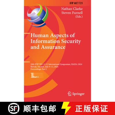 【3-4周达】Human Aspects of Information Security and Assurance: 18th IFIP WG 11.12 International Symp... [9783031725616]