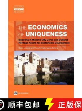 预订 The Economics of Uniqueness: Investing in Historic City Cores and Cultural Heritage Assets for S... [9780821396506]