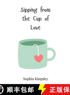 预订 Sipping from the Cup of Love [9783690813945]