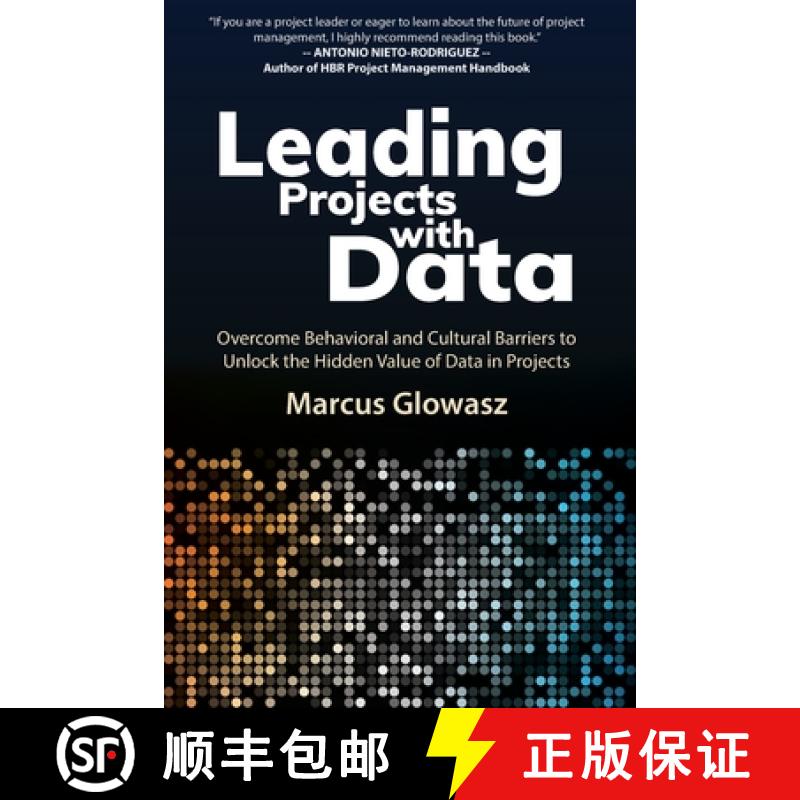【3-4周达】Leading Projects with Data: Overcome Behavioral and Cultural Barriers to Unlock the Hidden... [9783033095229]