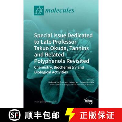 【3-4周达】Special Issue Dedicated to Late Professor Takuo Okuda: Tannins and Related Polyphenols Rev... [9783038978343]