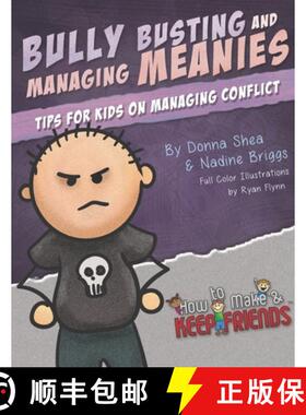 【3-4周达】Bully Busting & Managing Meanies: Tips for Kids on Managing Conflict [9780997280852]