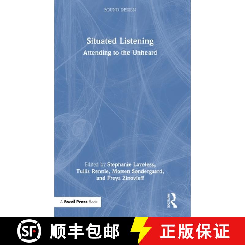 【3-4周达】Situated Listening: Attending to the Unheard [9781032391328]