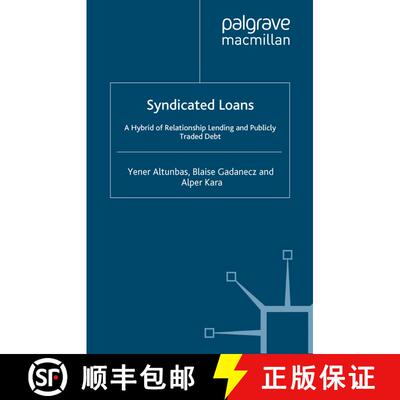 【3-4周达】Syndicated Loans : A Hybrid of Relationship Lending and Publicly Traded Debt (1st ed. 2006) [9781349545674]