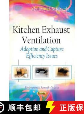 【3-4周达】Kitchen Exhaust Ventilation: Adoption and Capture Efficiency Issues [9781634636421]