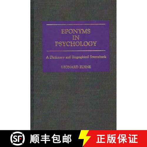 【3-4周达】精装 Eponyms in Psychology: A Dictionary and Biographical Sourcebook [9780313257506]