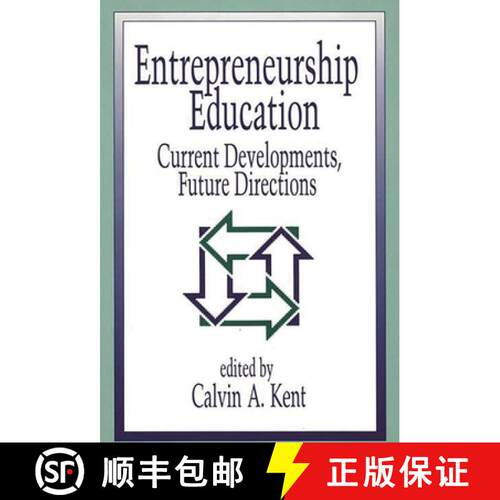 【3-4周达】精装 Entrepreneurship Education: Current Developments, Future Directions [9780899305233]
