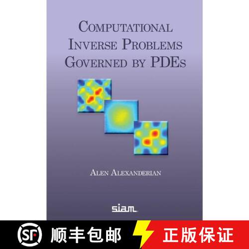 【3-4周达】Computational Inverse Problems Governed by PDEs [9781611978810]