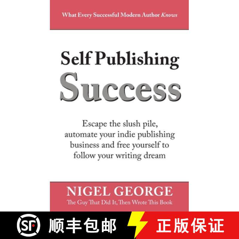 【3-4周达】Self Publishing Success: Escape the Slush Pile and Follow Your Writing Dream [9780994616883]