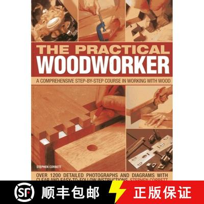 【3-4周达】The Practical Woodworker: A Comprehensive Step-By-Step Course in Working with Wood [9781780192208]