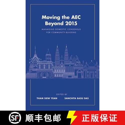 预订 Moving the AEC Beyond 2015 – Managing Domestic Consensus for Community ? Building [9789814695510]