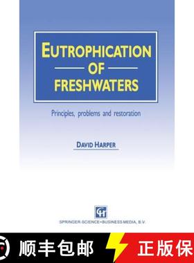 【3-4周达】Eutrophication of Freshwaters : Principles, problems and restoration [9789401053662]