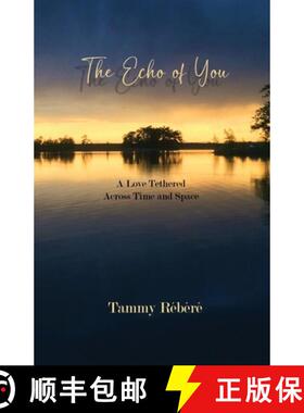 【3-4周达】The Echo of You: A Love Tethered Across Time and Space [9781738995400]