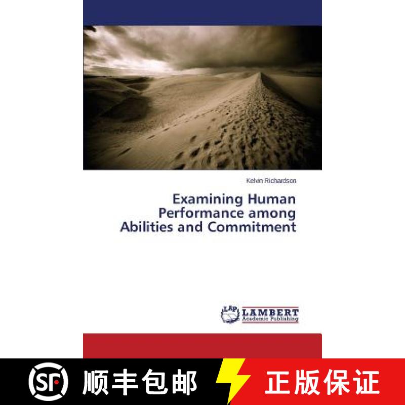 【2-3周达】Examining Human Performance among Abilities and Commitment [9783659482243]