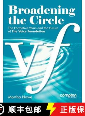 【3-4周达】Broadening the Circle: The Formative Years and the Future of The Voice Foundation [9781909082502]