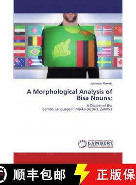预订 A Morphological Analysis of Bisa Nouns: [9786139991273]
