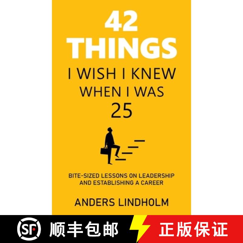 【2-3周达】42 Things I Wish I Knew When I Was 25: Bite-Sized Lessons on Leadership and Establishing a... [9781543768480]
