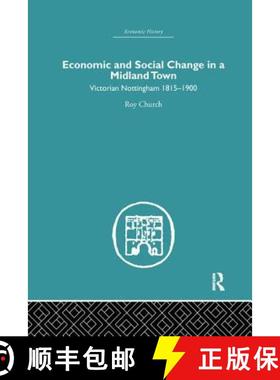 【3-4周达】Economic and Social Change in a Midland Town : Victorian Nottingham 1815-1900 [9781138880757]