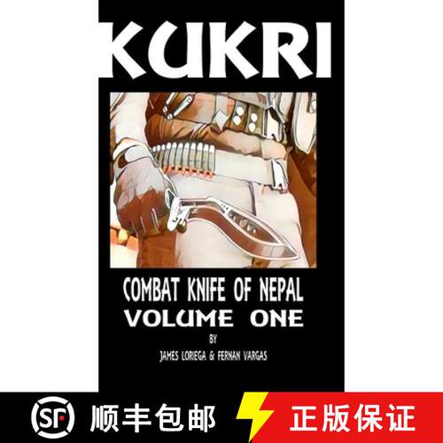 【3-4周达】Kukri: Combat Knife of Nepal Volume One [9781387607457]